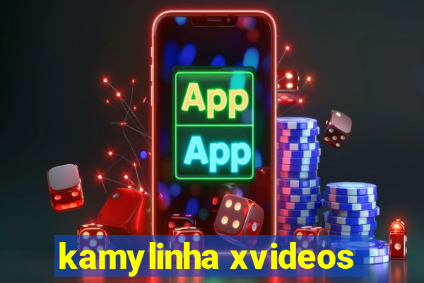 kamylinha xvideos